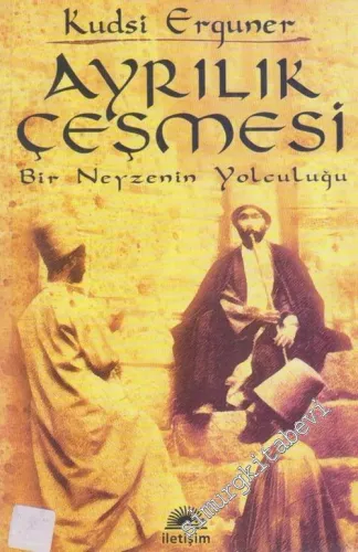 Ayrılık Çeşmesi: Bir Neyzenin Yolculuğu -        2003