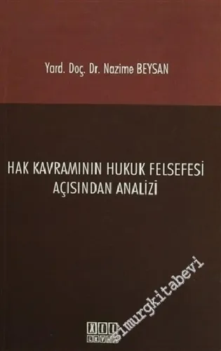 Hak Kavramının Hukuk Felsefesi Açısından Analizi -        2015