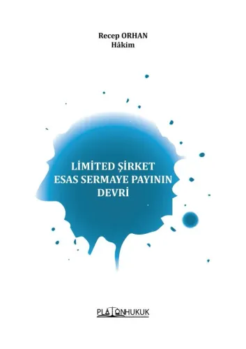 LİMİTED ŞİRKET ESAS SERMAYE PAYININ DEVRİ