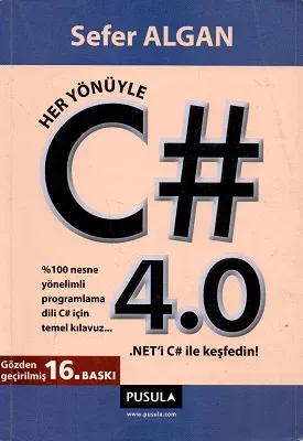 Her Yönüyle C# 4.0 - Net'i C# ile Keşfedin