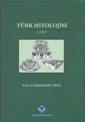 Türk Mitolojisi (I.Cilt)