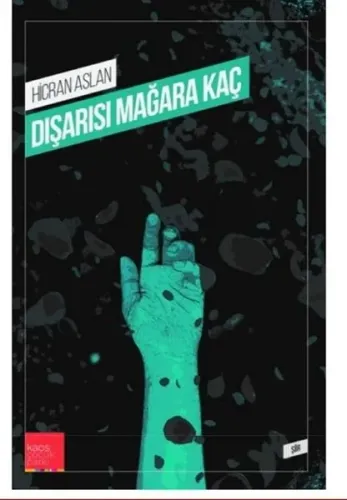 Dışarısı Mağara Kaç Hicran Aslan