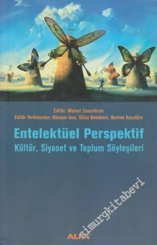 Entelektüel Perspektif: Kültür, Siyaset ve Toplum Söyleşileri -         2004