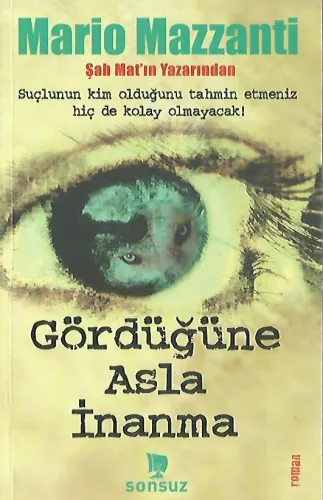 Gördüğüne Asla İnanma