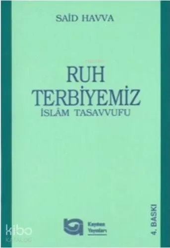 Ruh Terbiyemiz; İslâm Tasavvufu