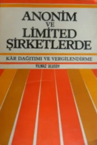 Anonim ve Limited Şirketlerde Kar Dağıtımı ve Vergilendirme