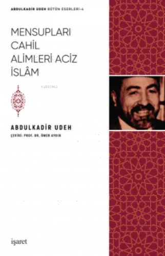 Mensupları Cahil Alimleri Aciz İslam