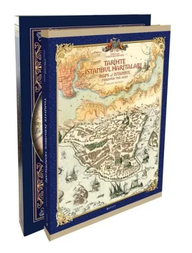 Tarihte İstanbul Haritaları; Maps Of Istanbul Through The Ages
