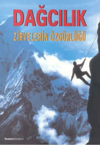 Dağcılık; Zirvelerin Özgürlüğü