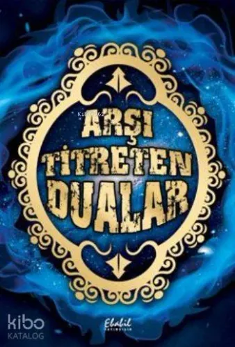 Arşı Titreten Dualar