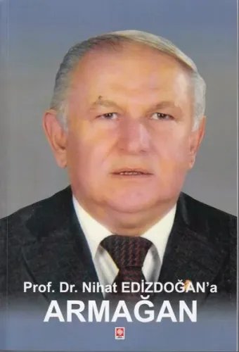 Prof. Dr. Nihat Edizdoğan'a Armağan