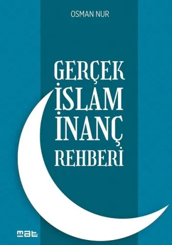 Gerçek İslam İnanç Rehberi