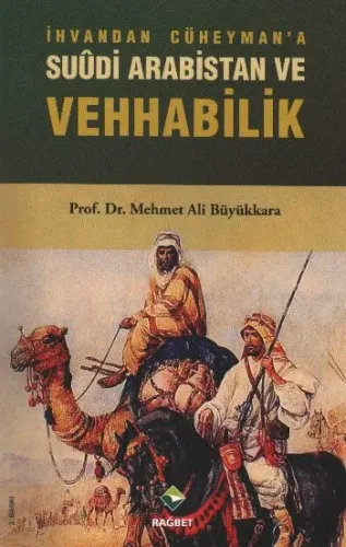 İhvan'dan Cüheyman'a: Suudi Arabistan ve Vehhabilik