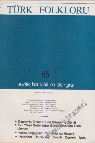 Türk Folkloru Aylık Halk Bilim Dergisi - Sayı: 85    Yıl: 8  Ağustos 1986
