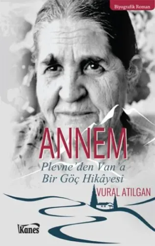 Annem Plevne'den Van'a Bir Göç Hikayesi