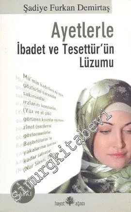 Ayetlerle İbadet ve Tesettür'ün Lüzumu -