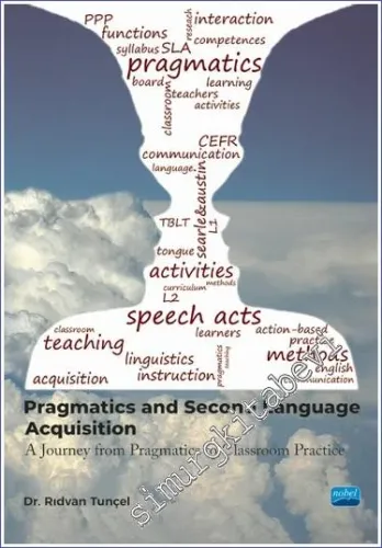 Pragmatics and Second Language Acquisition - A Journey from Philosophy to Classroom Practice -         2022