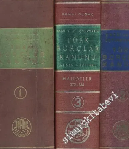 Kazai ve İlmi İçtihatlarla Türk Borçlar Kanunu ve İlgili Kanunlar 1 - 3 -