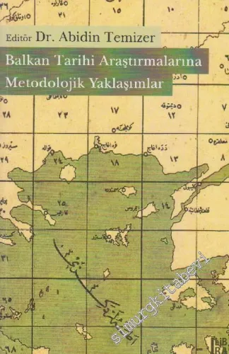 Balkan Tarihi Araştırmalarına Metodolojik Yaklaşımlar -