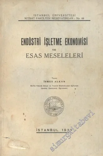 Endüstri İşletme Ekonomisi ve Esas Meseleleri  -