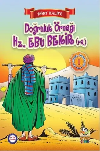 Doğruluk Örneği Hz. Ebu Bekir (ra); Dört Halife