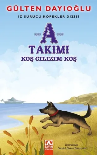 A Takımı Koş Cılızım Koş; İz Sürücü Köpekler Dizisi