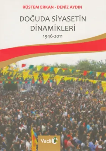 Doğuda Siyasetin Dinamikleri (1946 - 2011)