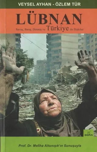Lübnan Savaş, Barış, Direniş ve Türkiye İle İlişkiler