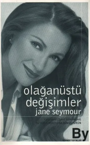 Olağanüstü Değişimler; Yaşamınızdaki Sorunları Büyük Fırsatlara Dönüştürün