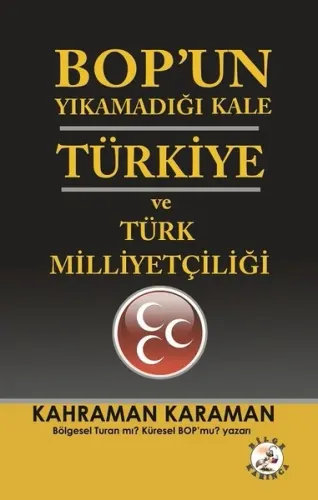 BOP'un Yıkamadığı Kale Türkiye ve Türk Milliyetçiliği