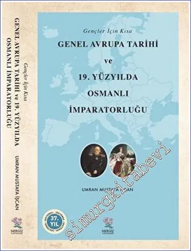 Gençler İçin Kısa Genel Avrupa Tarihi ve 19. Yüzyılda Osmanlı İmparatorluğu -