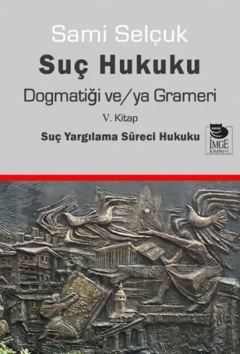 Suç Hukuku Dogmatiği ve/ya Grameri