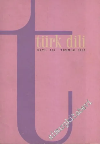 Türk Dili Aylık Fikir ve Edebiyat Dergisi  - Sayı: 130  Cilt: 11    Temmuz