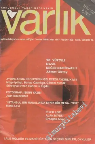 Varlık - Aylık Edebiyat ve Kültür Dergisi, Dosya: 20. Yüzyılı Nasıl Değerlendirmeli?: Ahmet Oktay (Kitap Eki İçinde) - Sayı: 1107    67  Aralık 1999