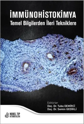 İmmünohistokimya Temel Bilgilerden İleri Tekniklere