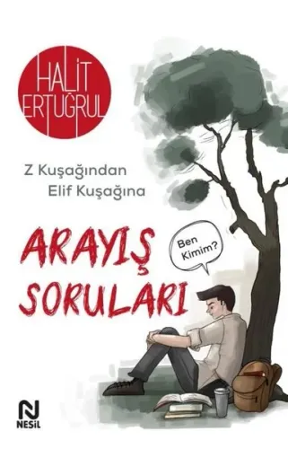 Arayış Soruları ;Z Kuşağından Elif Kuşağına