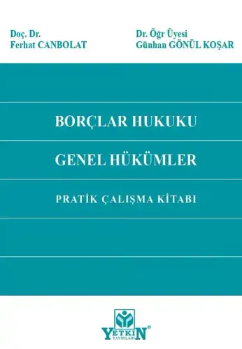 Borçlar Hukuku Genel Hükümler Pratik Çalışma Kitabı