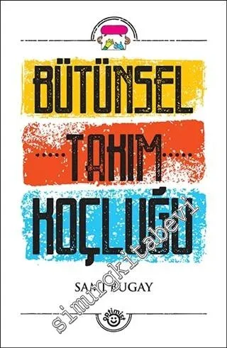 Bütünsel Takım Koçluğu -