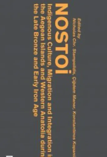Nostoi: Indigenous Culture, Migration and Integration In The Aegean Islands; Western Anatolia During The Late Bronze and Early Iron Ages