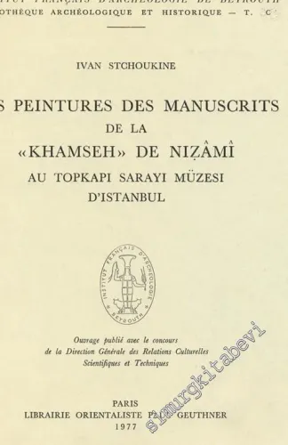 Les Peintures des Mauscrits de la “ Khamseh ” de Nizami au Topkapı Sarayı Müzesi d'Istanbul -        1977