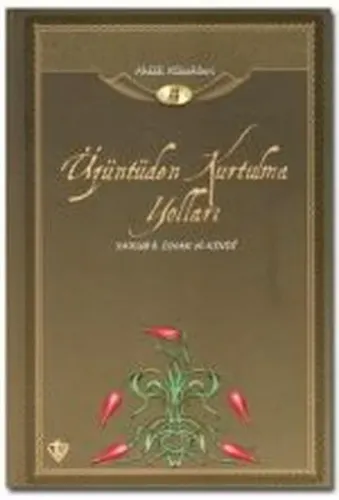 Üzüntüden Kurtulma Yolları; Ahlak Klasikleri 4
