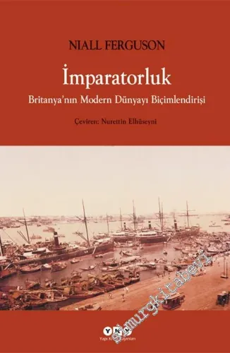 İmparatorluk: Britanya'nın Modern Dünyayı Biçimlendirişi -        2011