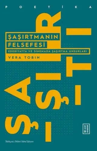 Şaşırtmanın Felsefesi; Edebiyatta ve Sinemada Şaşırtma Unsurları