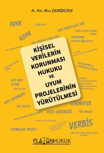 Kişisel Verilerin Korunması Hukuku ve Uyum Projelerinin Yürütülmesi