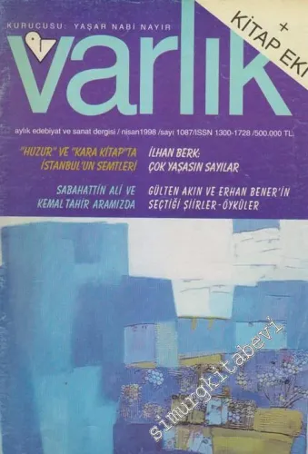 Varlık - Aylık Edebiyat ve Kültür Dergisi, Dosya: “Huzur” Ve “Kara Kitap”ta İstanbul'un Semtleri - İlhan Berk: Çok Yaşasın Sayılar - Sabahattin Ali Ve Kemal Tahir Aramızda - Gülten Akın ve Erhan Bener'in Seçtiği Şiirler - Öyküler - Sayı: 1087    66  Ekim