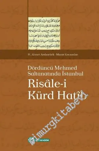 Risale-i Kürd Hatib: Dördüncü Mehmed Saltanatında İstanbul -