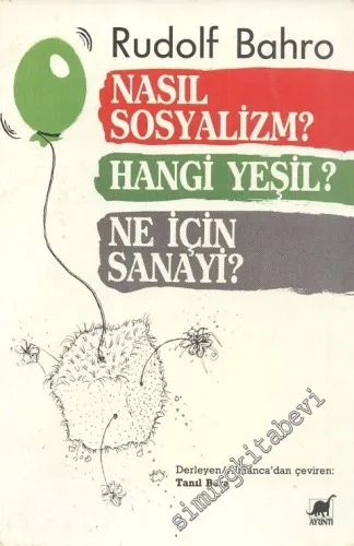 Nasıl Sosyalizm? Hangi Yeşil? Ne İçin Sanayi? -