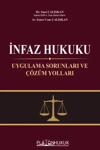 İnfaz Hukuku Uygulama Sorunları ve Çözüm Yolları Suat Çalışkan