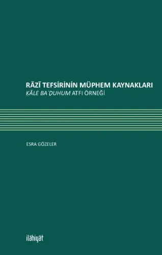 Rāzī Tefsirinin  Müphem Kaynakları Ḳāle Baʿḍuhum Atfı Örneği