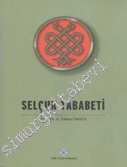 Selçuk Tababeti, XI - XIV üncü Asırlar -